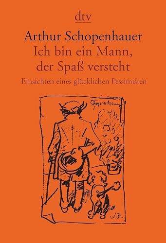 Ich bin ein Mann, der Spaß versteht: Einsichten eines glücklichen Pessimisten