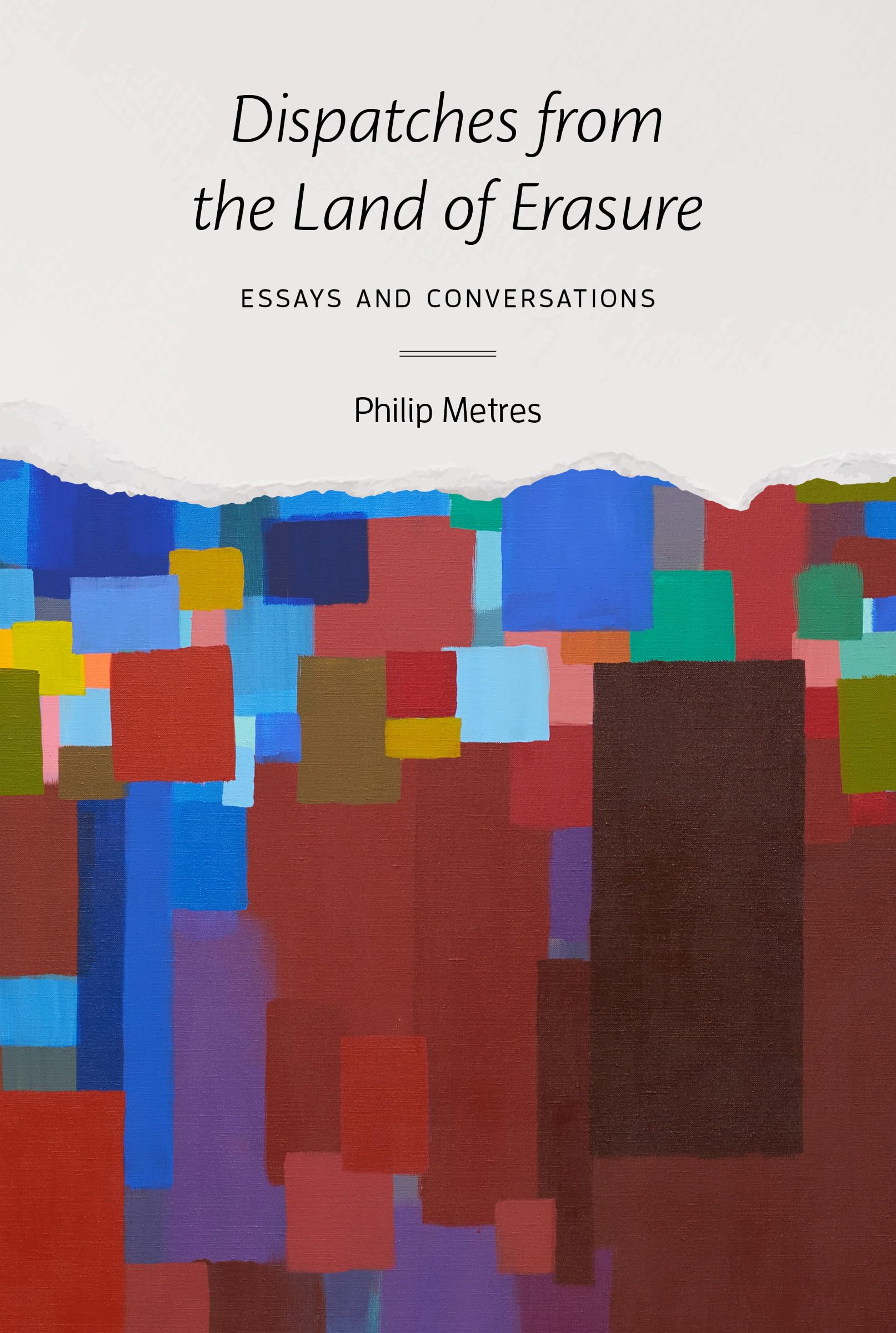 Dispatches from the Land of Erasure: Essays and Conversations (Poets on Poetry)
