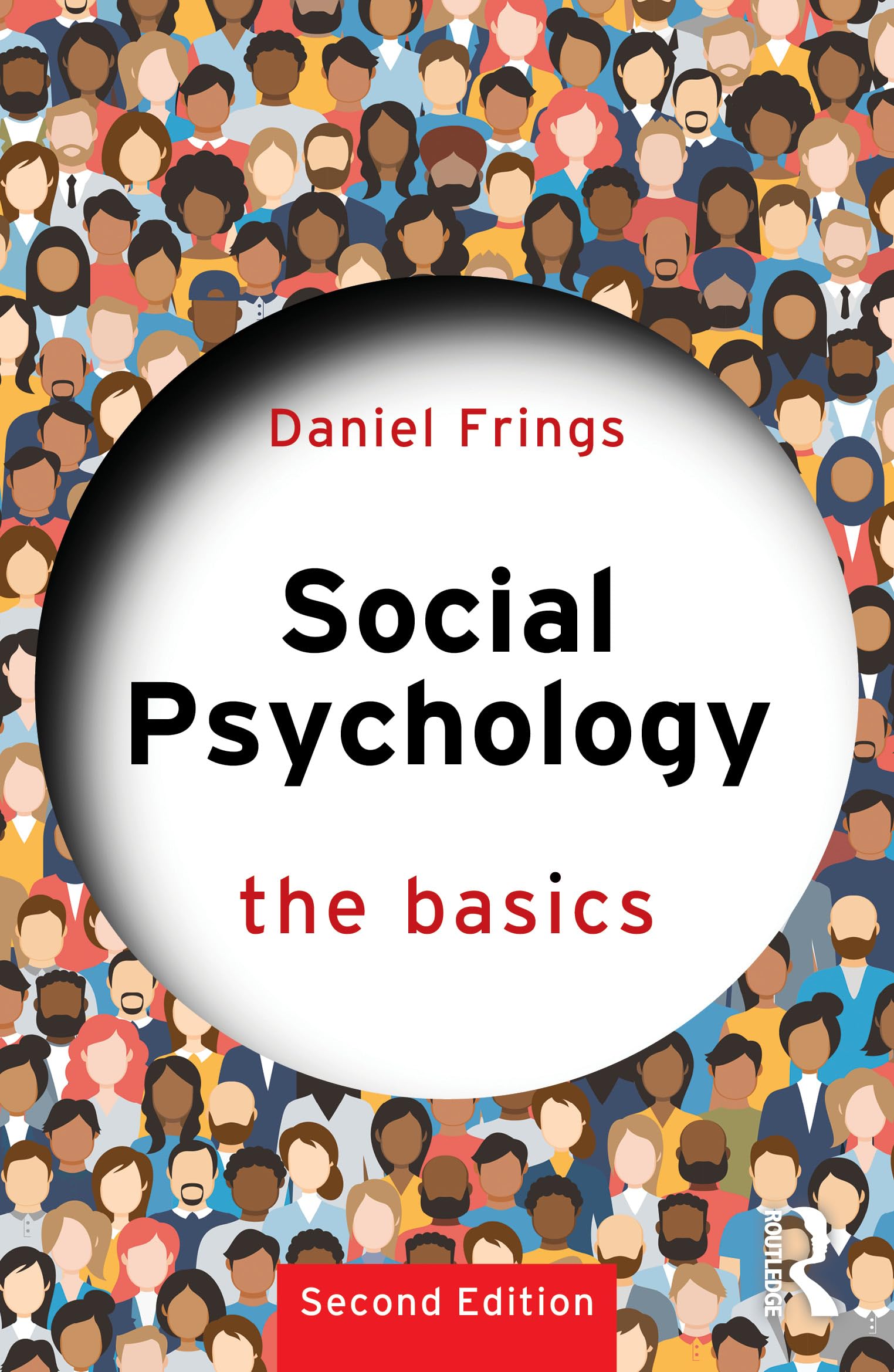 Social Psychology: The Basics