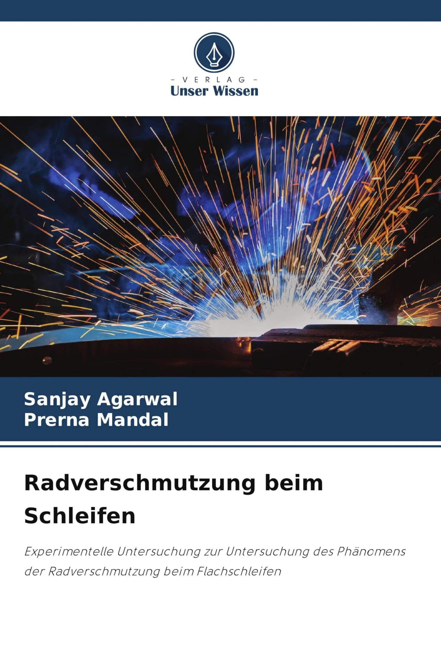 Radverschmutzung beim Schleifen: Experimentelle Untersuchung zur Untersuchung des Phänomens der Radverschmutzung beim Flachschleifen