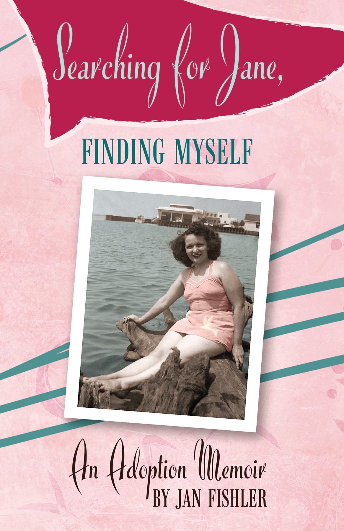 Searching For Jane, Finding Myself (An Adoption Memoir) eBook