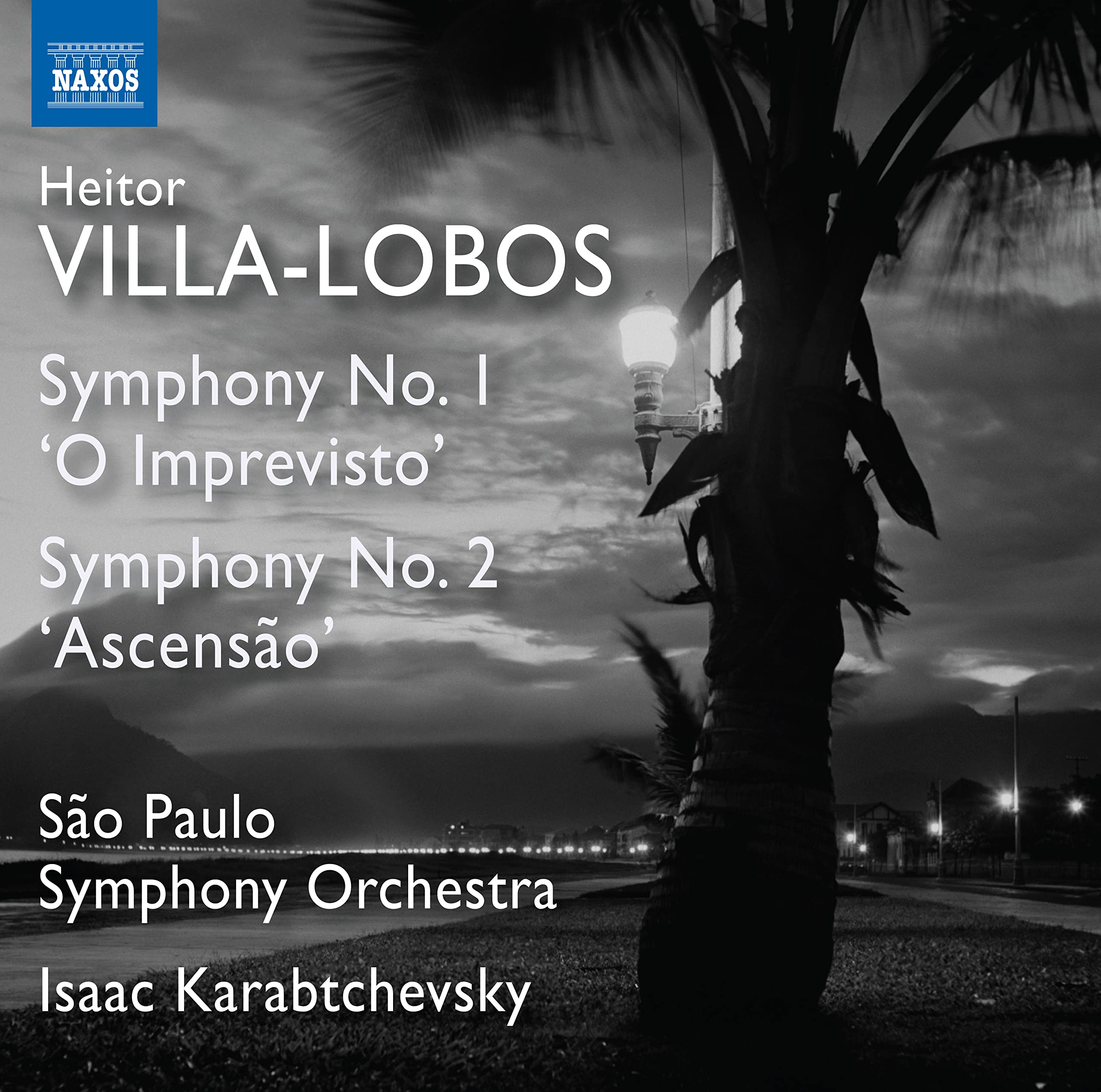 Heitor Villa-Lobos: Symphony No.1 'O Imprevisto', Symphony No. 2 'Ascensao'