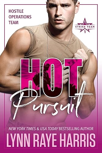 HOT Pursuit : A Small Town Military Protector Romantic Suspense (Hostile Operations Team Book 1)