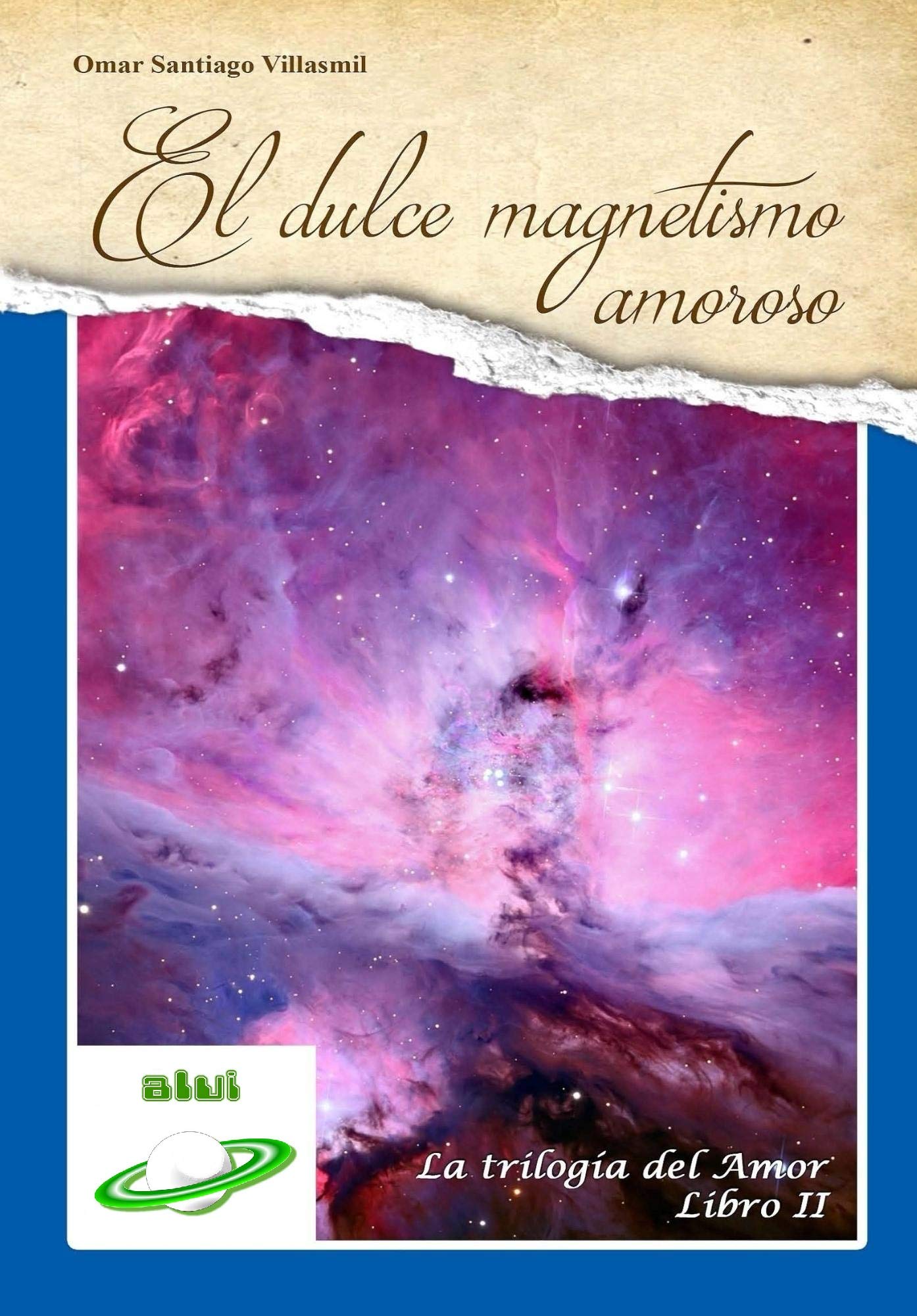 El Dulce Magnetismo Amoroso: Editorial Alvi Books (La Trilogía del Amor nº 2) (Spanish Edition)