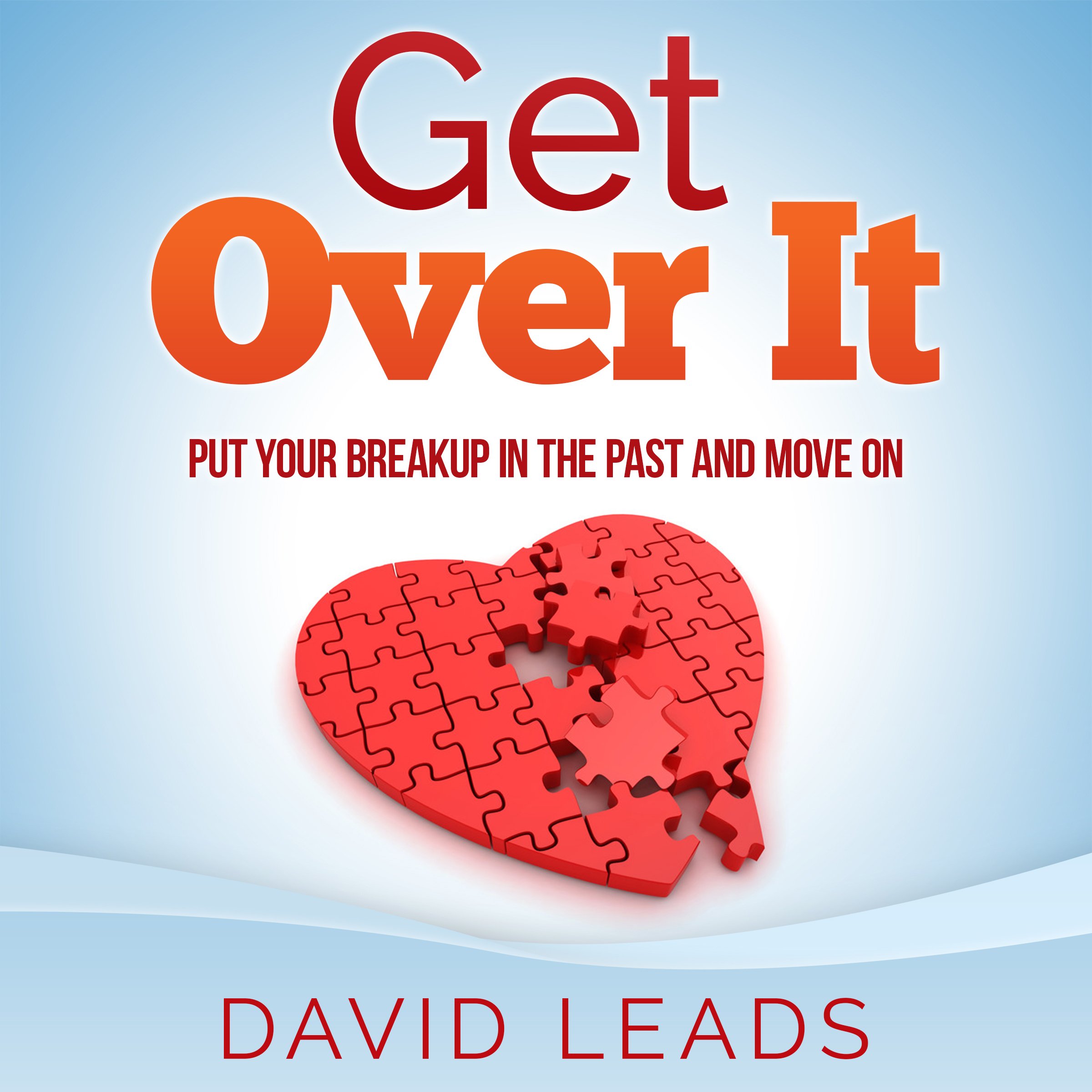 Cover art for Get Over It: Put Your Breakup in the Past and Move On