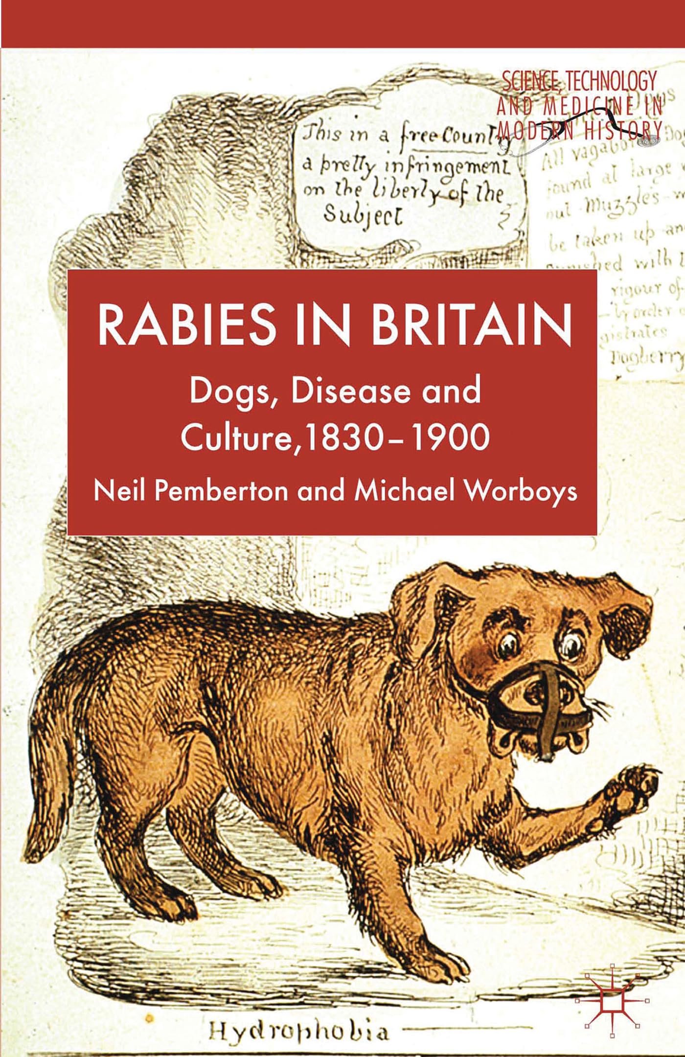 Rabies in Britain: Dogs, Disease and Culture, 1830-2000 (Science ...