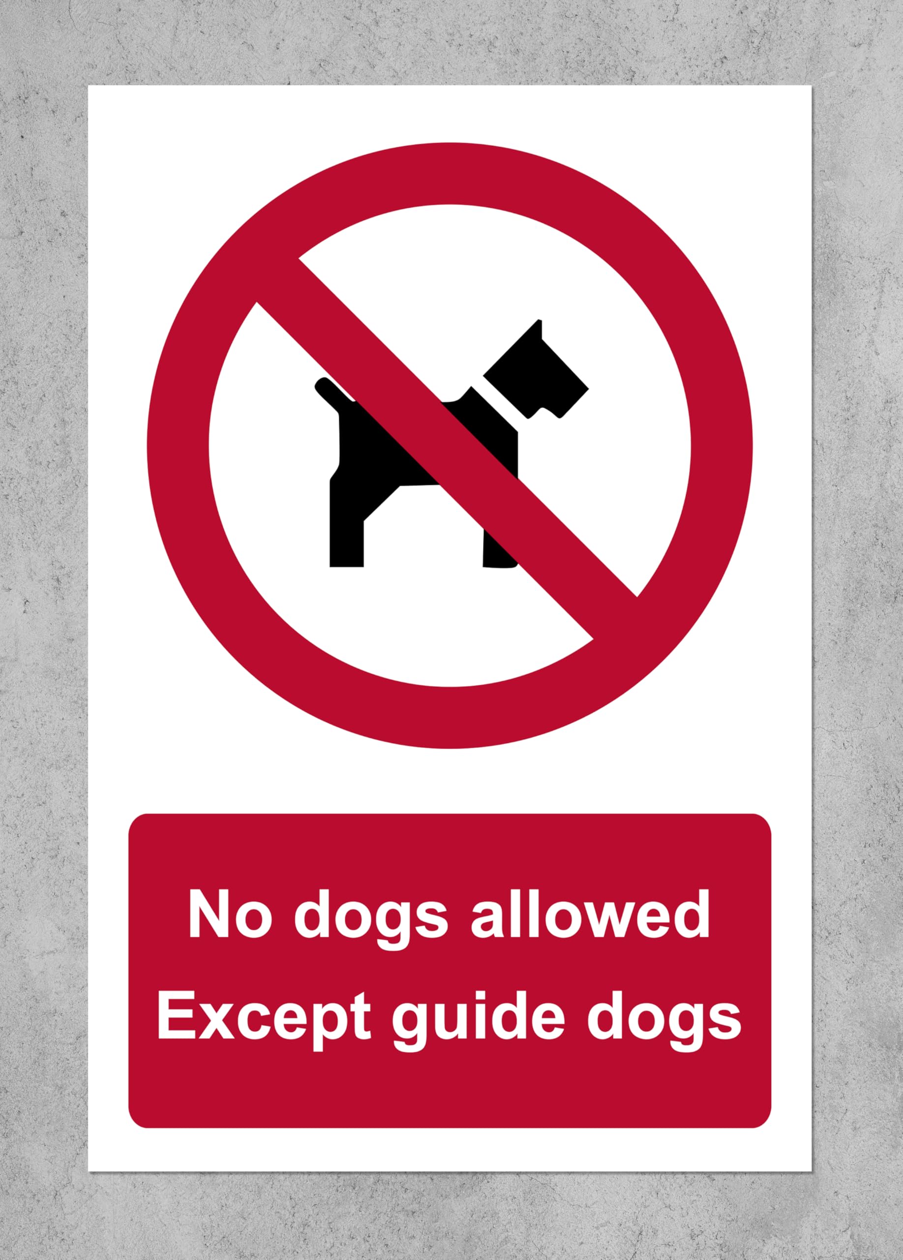 No dogs allowed except guide dogs safety sign - 3mm Aluminium sign (600mm x 400mm)