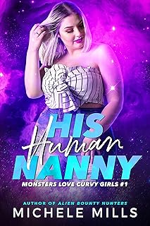 His Human Nanny (Monsters Love Curvy Girls Book 1) (English Edition)  