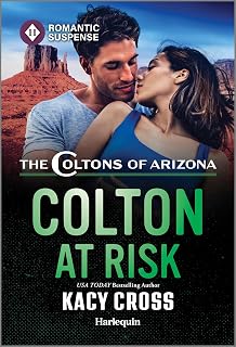 Colton at Risk (The Coltons of Arizona Book 3)