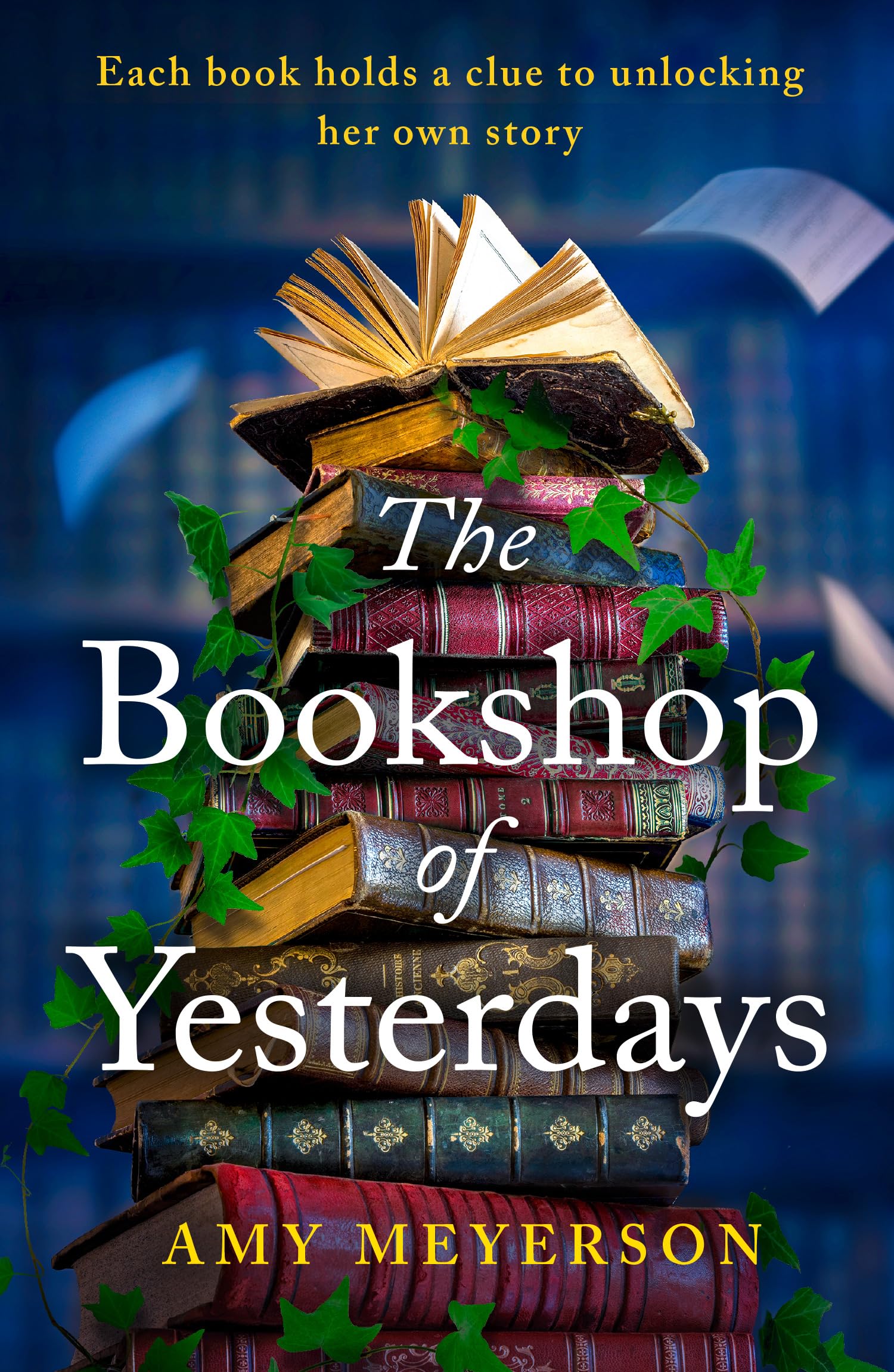 The Bookshop Of Yesterdays: The heartwarming and uplifting mystery family drama, perfect for fans of Evie Woods and books about books!