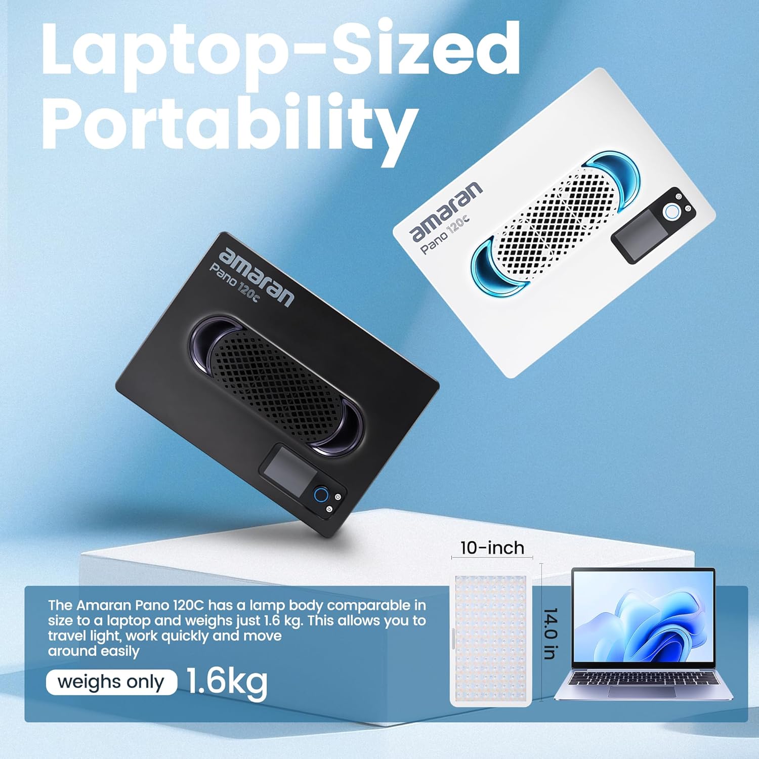 Laptop-Sized Portability of Amaran Pano 120c, showing its dimensions (10 inches by 14 inches) compared to a laptop, and stating it weighs only 1.6kg.