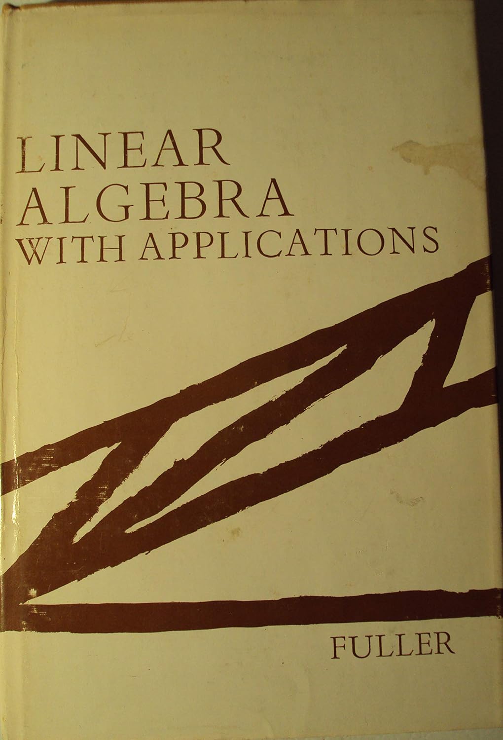 Linear Algebra With Applications: fuller,leonard e: 9780822144304: Amazon.com: Books