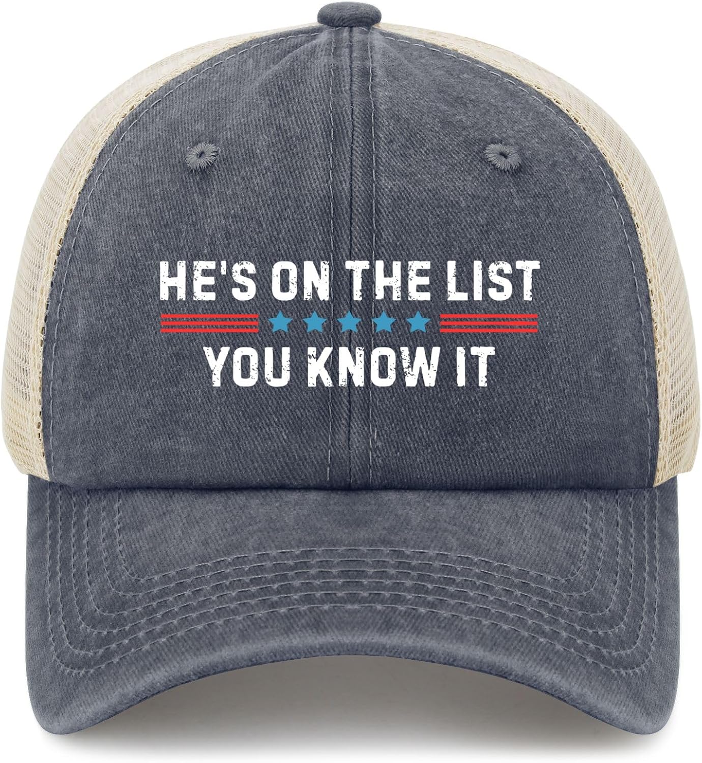 He’s On The List and You Know It Trucker Hat...