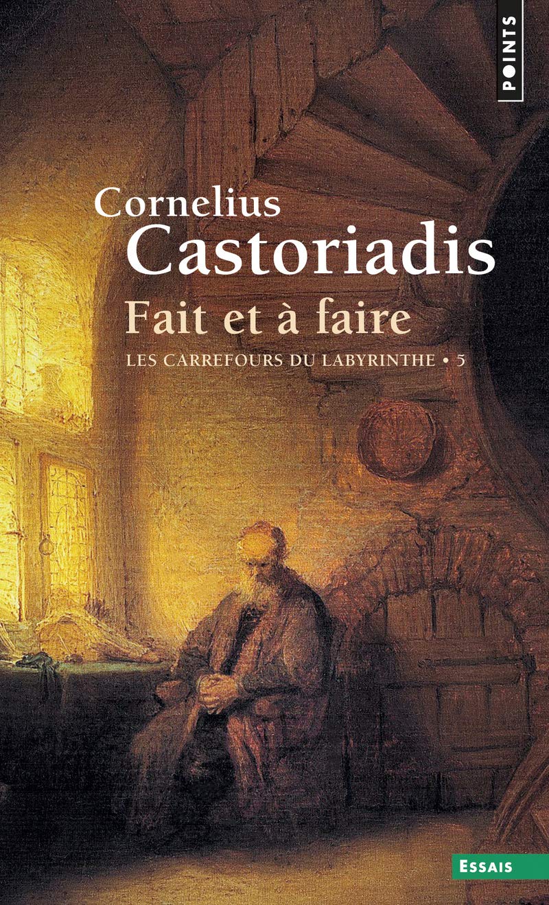 Fait Et Faire. Les Carrefours Du Labyrinthe T5 (Points essais): Tome 5, Fait et à faire