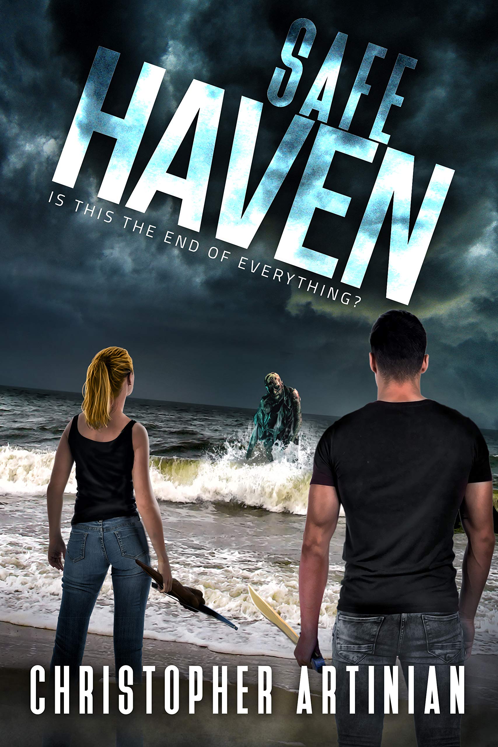 Safe Haven - Is This the End of Everything?: Book 6 of the Post-Apocalyptic Zombie Horror series