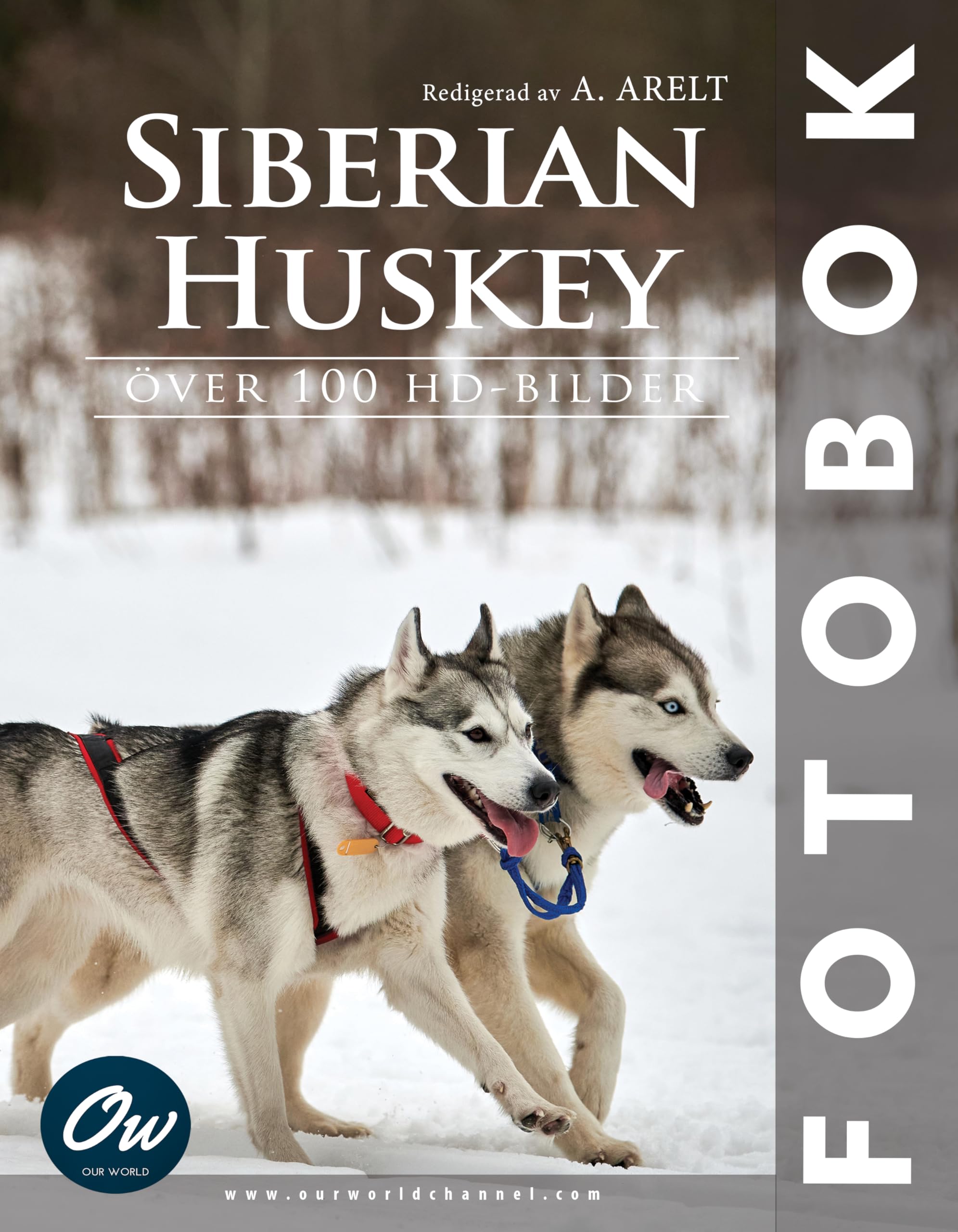 Livre photo Husky Sibérien album photographique canin Swedish Edition