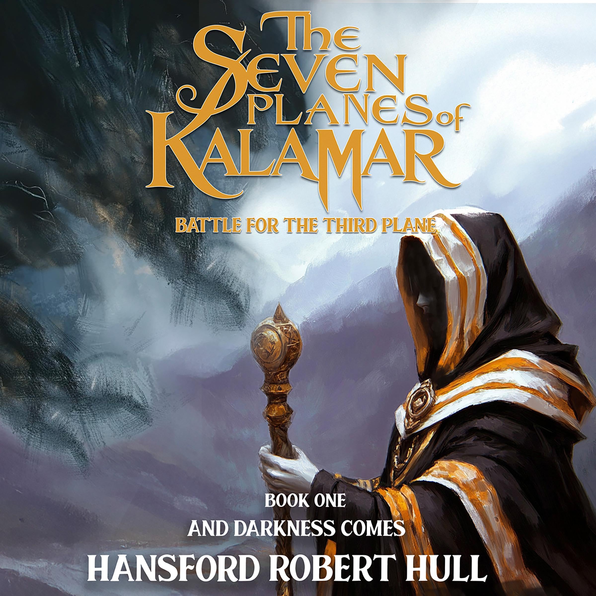 Cover art for The Seven Planes of Kalamar: Battle for The Third Plane: And Darkness Comes, Book 1