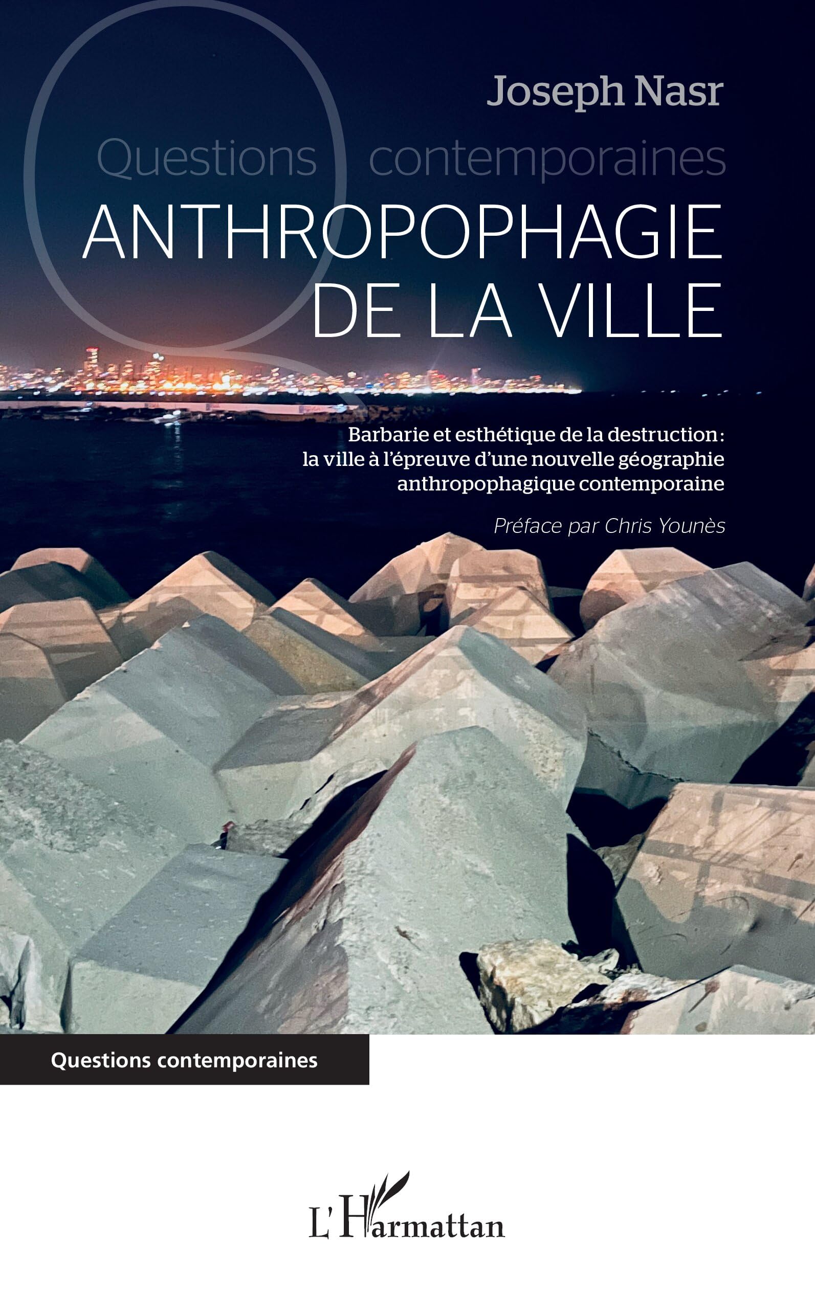 Anthropophagie de la ville - Théorie de la destruction et barbarie urbaine