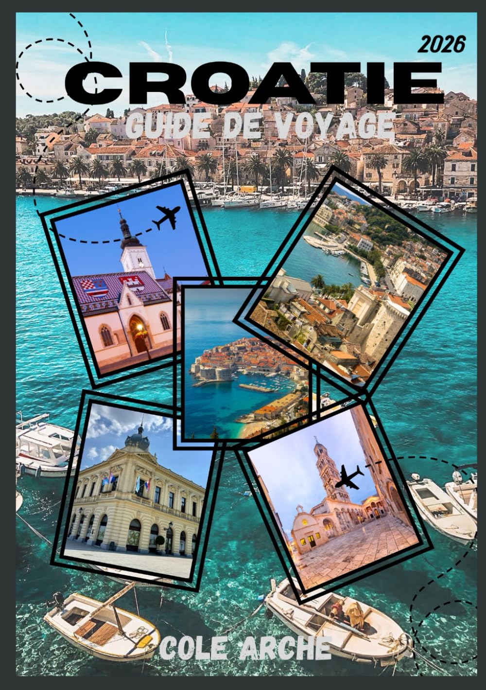 CROATIE GUIDE DE VOYAGE 2026