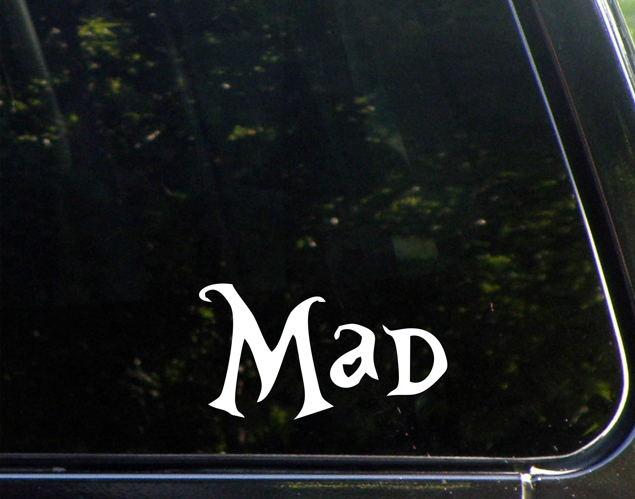 Diamond Graphics Mad Inspired by Alice in Wonderland (5-1/2" x 3") Funny Die Cut Decal Made for Any Hard Surface