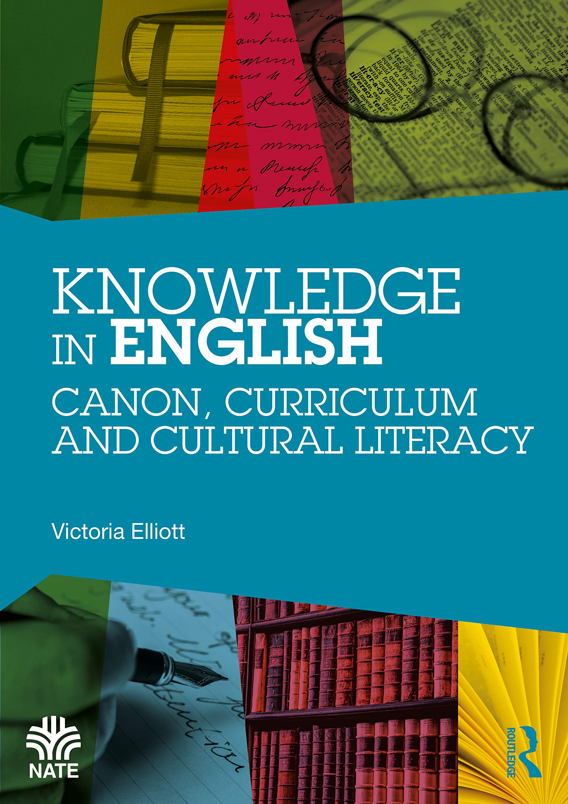 Knowledge in English: Canon, Curriculum and Cultural Literacy (National Association for the Teaching of English NATE)