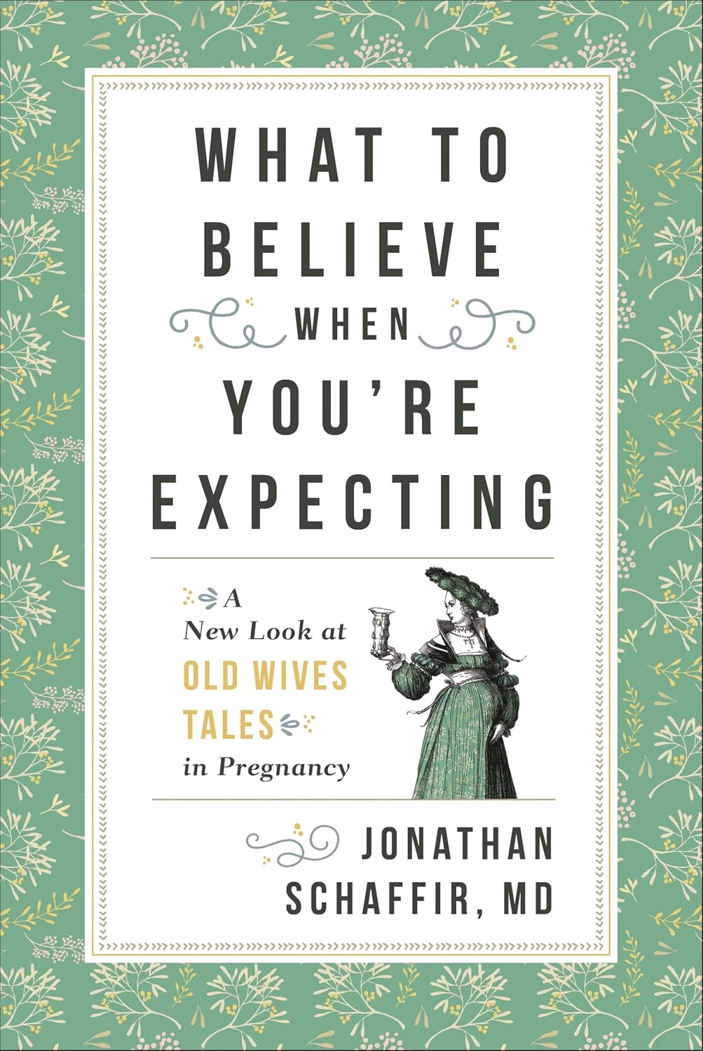 What to Believe When You're Expecting