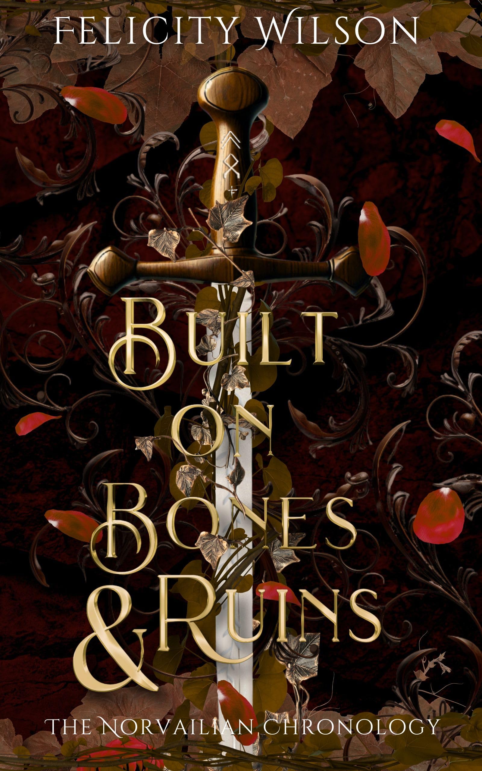 Built on Bones & Ruins (The Norvailian Chronology Book 1)