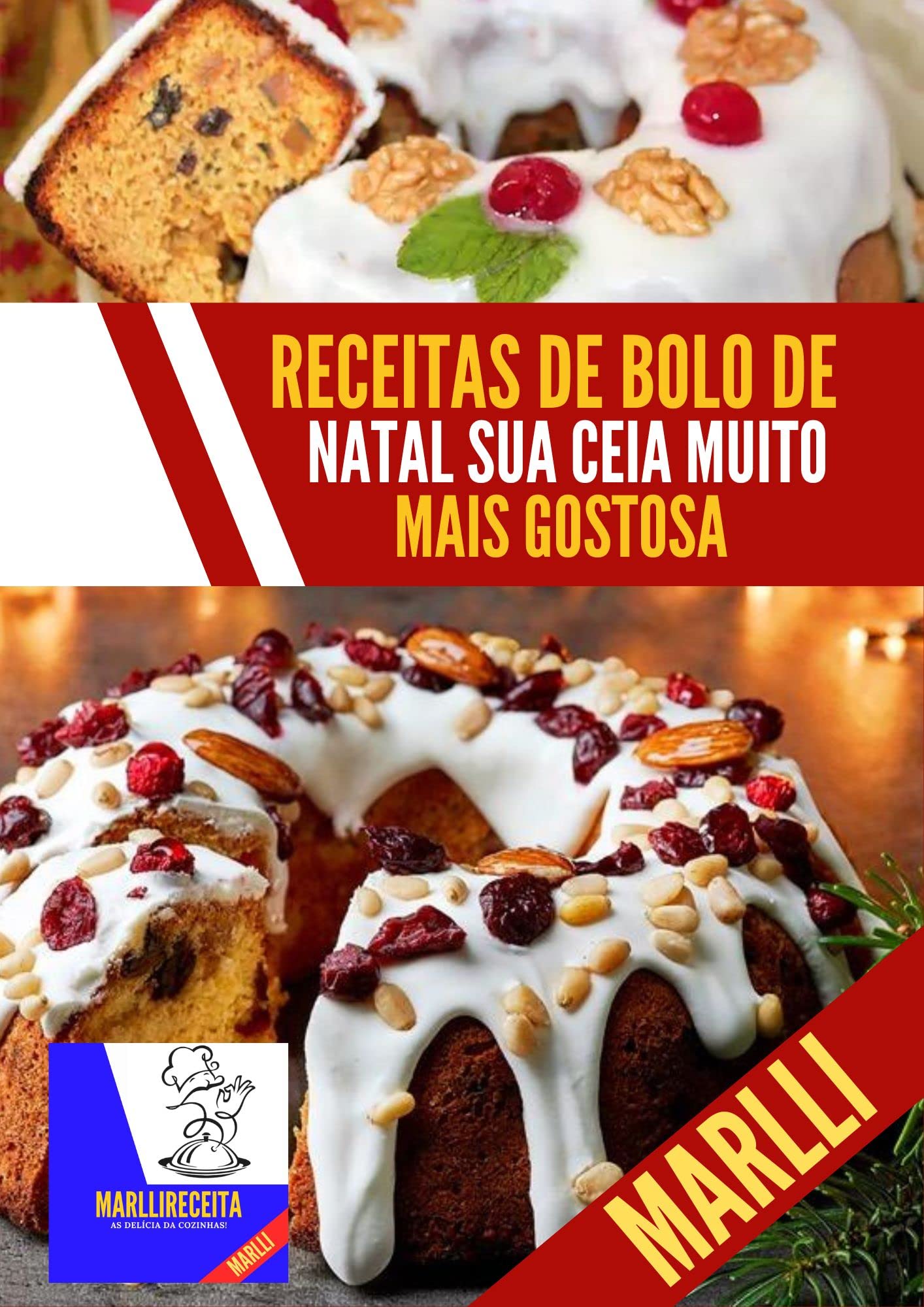 receitas de bolo de Natal sua ceia muito mais gostosa: Bolos de Natalino (Portuguese Edition)