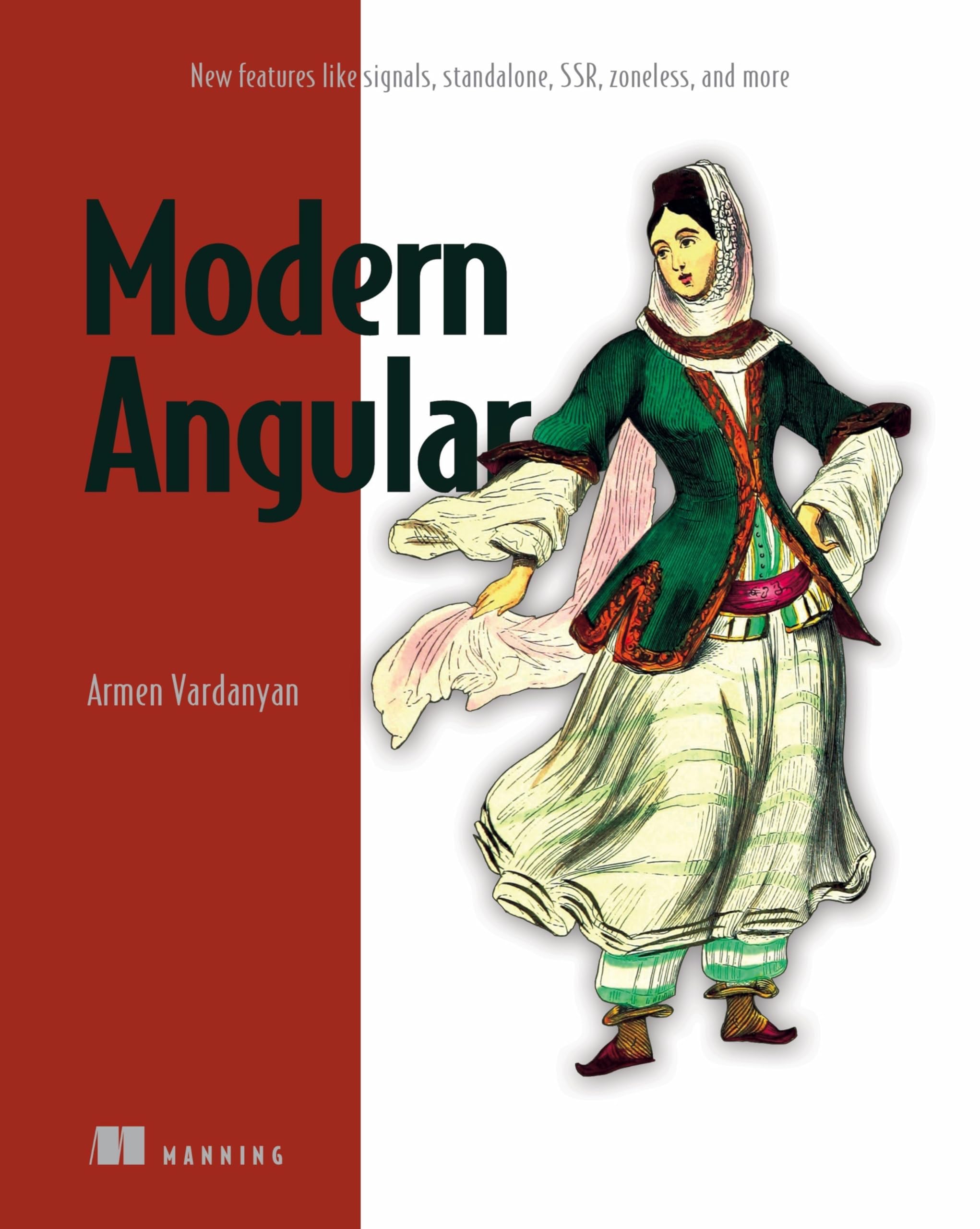 Modern Angular: Also Covers Signals, Standalone, Ssr, Zoneless, and More
