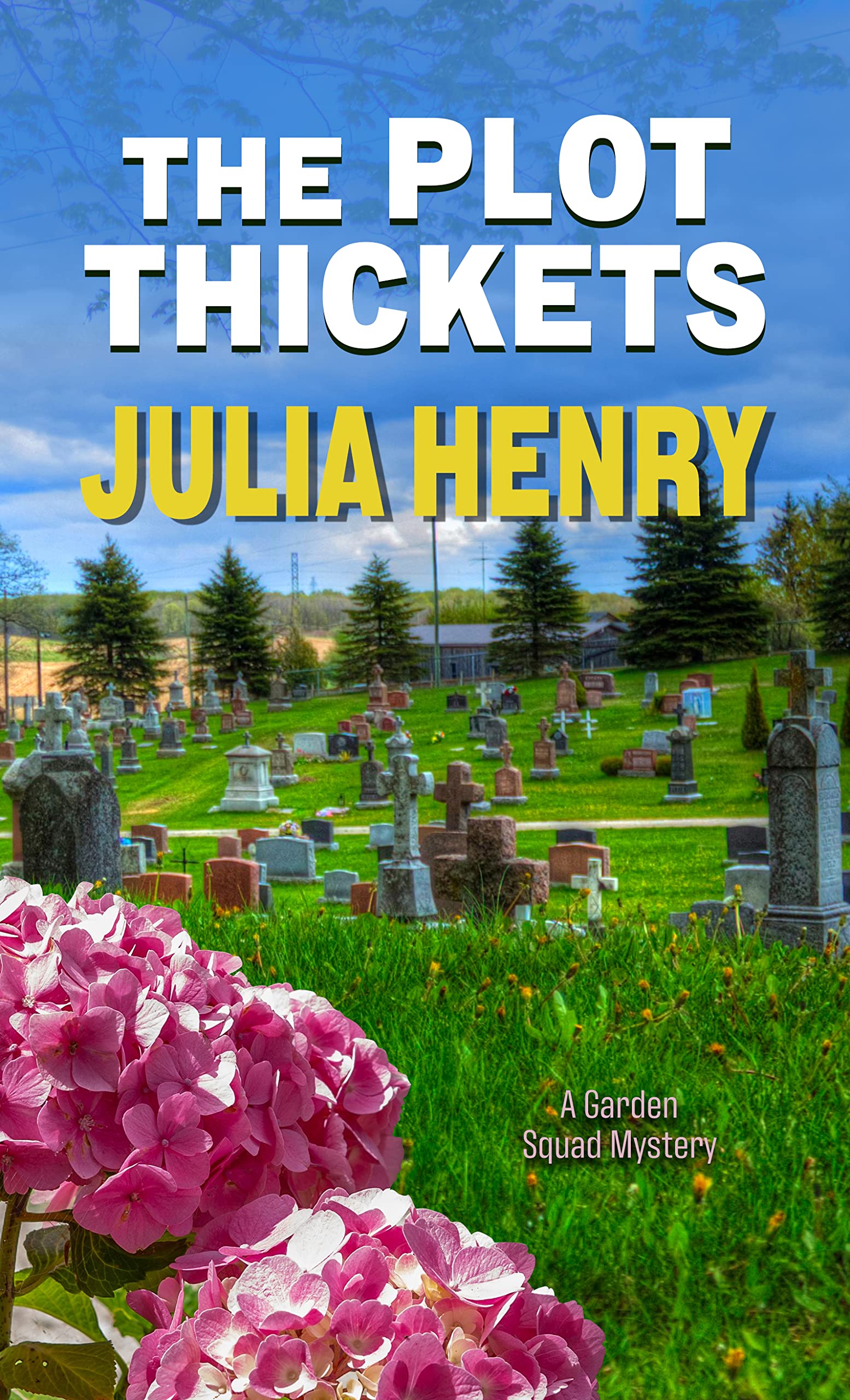 The Plot Thickets (A Garden Squad Mystery Book 5)