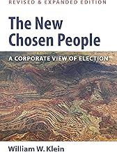 The New Chosen People, Revised and Expanded Edition: A Corporate View of Election