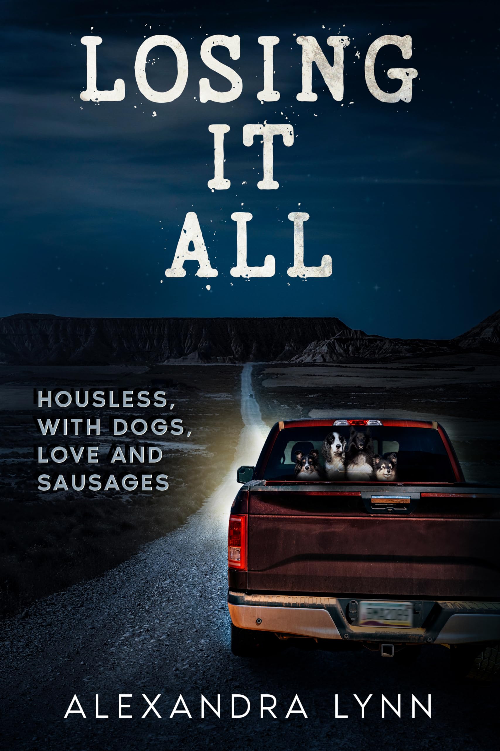 Losing it All: Houseless, with Love, Dogs, and Sausages
