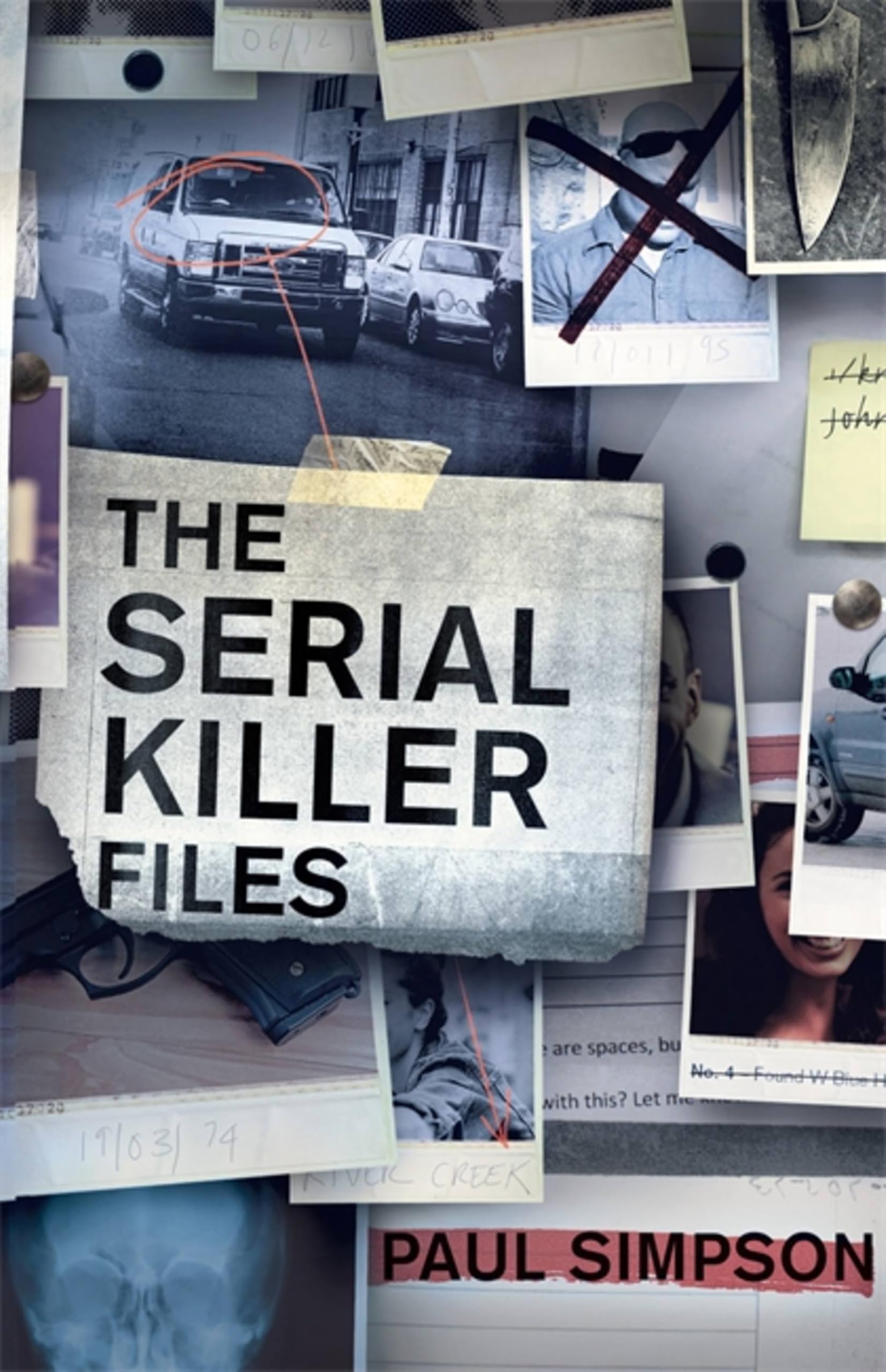 The Serial Killer Files by Paul Simpson (Paperback Book)
