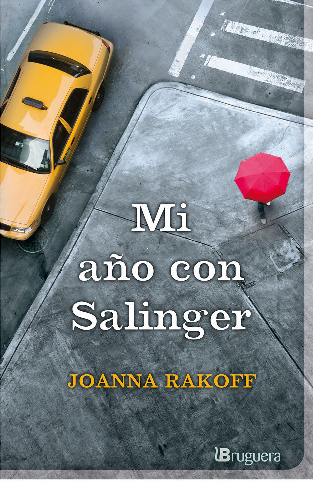 Mi año con Salinger (Spanish Edition)