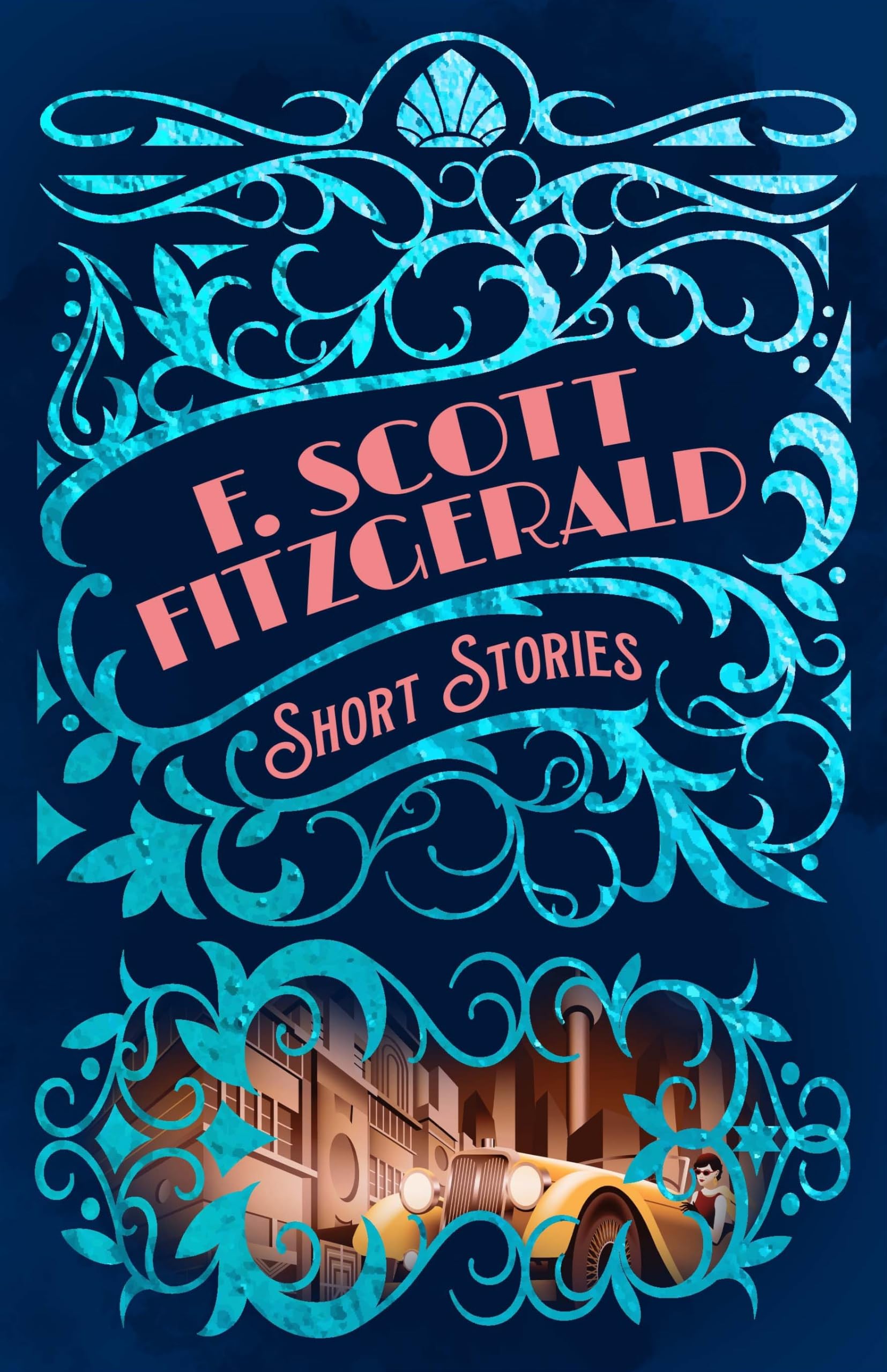 F. Scott Fitzgerald Short Stories: 2 (Arcturus Classic Mysteries and Marvels)