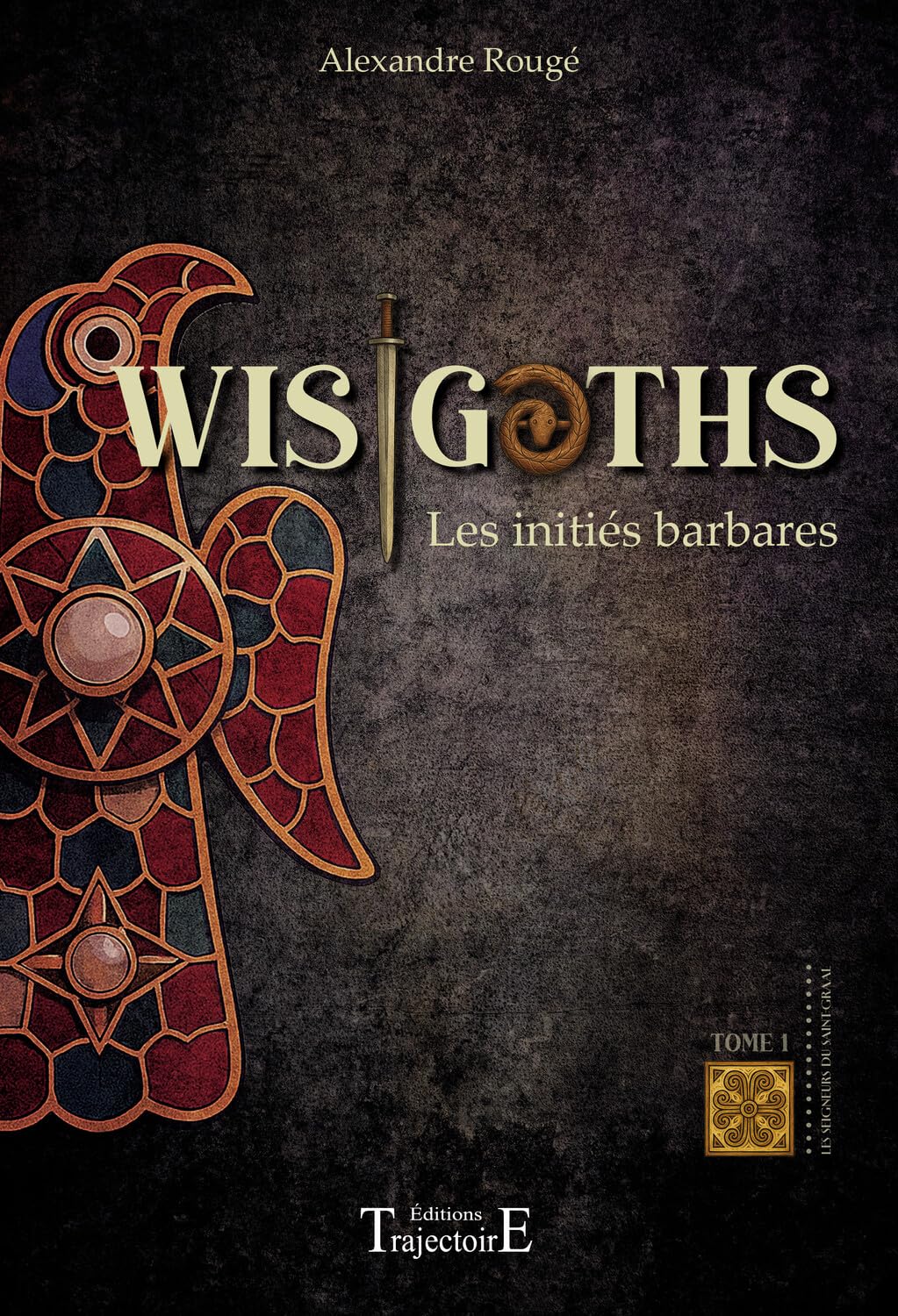 Wisigoths - Les initiés barbares Tome 1