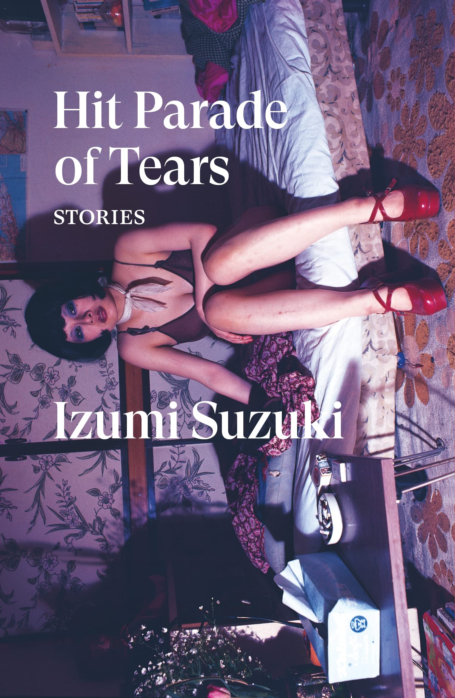 Hit Parade of Tears (Verso Fiction): Stories