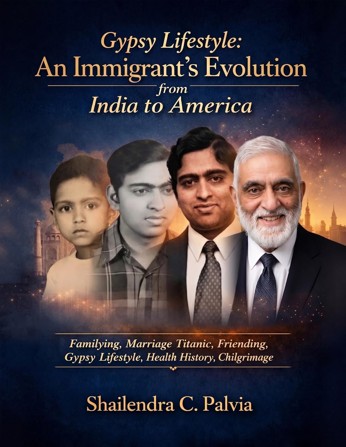 Gypsy Lifestyle: An Immigrant's Evolution from India to America