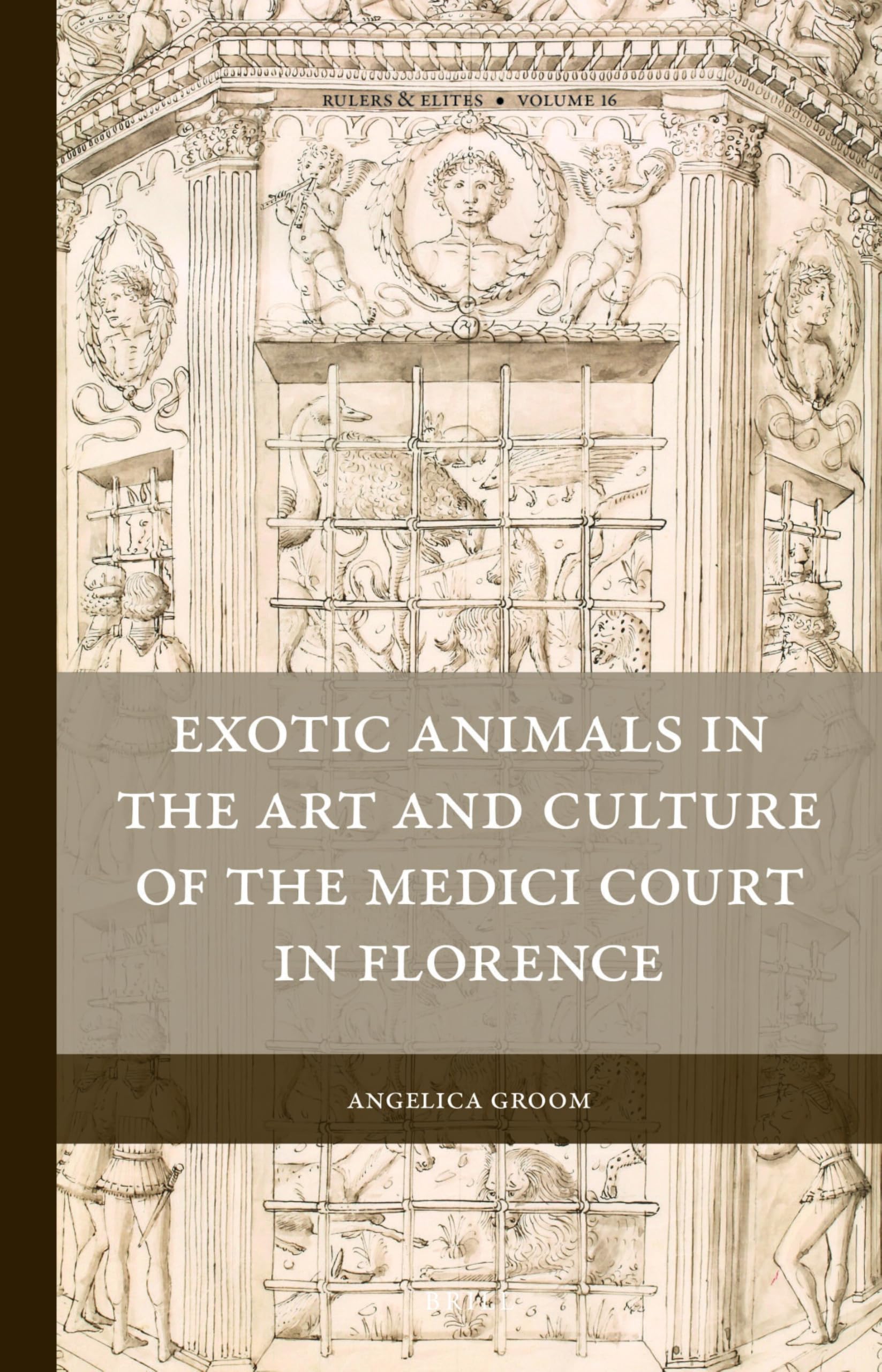 Exotic Animals in the Art and Culture of the Medici Court in Florence (Rulers & Elites): 16