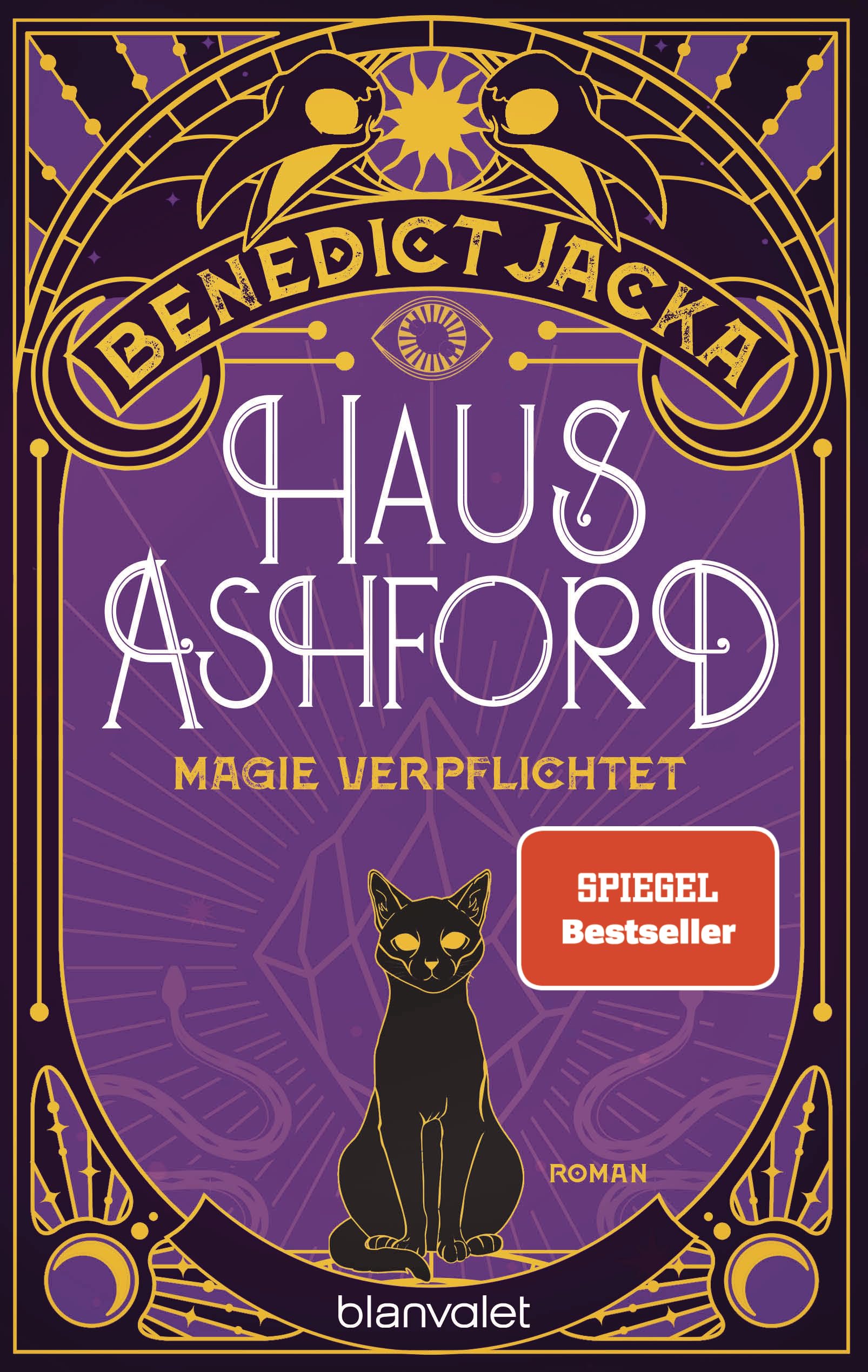 Haus Ashford - Magie verpflichtet: Roman - Einfach magisch: Der Auftakt der neuen Urban-Fantasy-Serie des SPIEGEL-Bestsellerautors