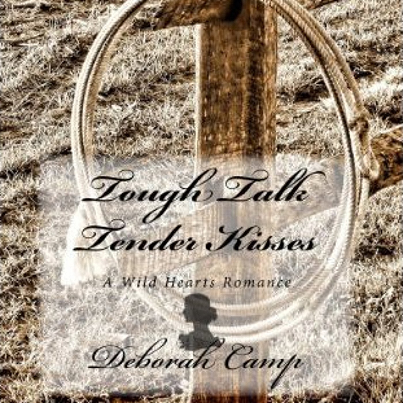 Tough Talk, Tender Kisses