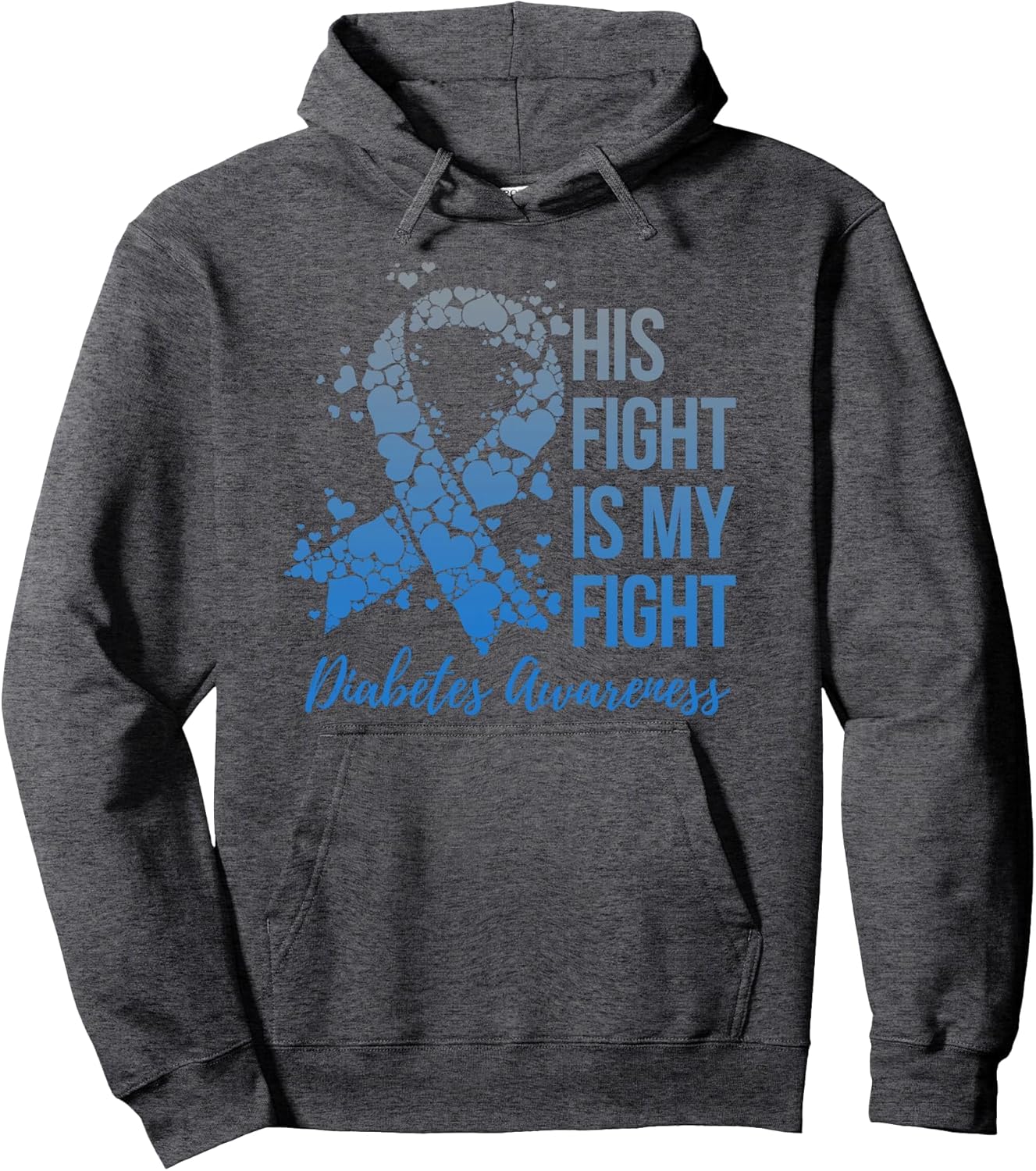 His Fight Is My Fight Warrior Type 1 or 2 Diabetes Awareness Pullover Hoodie