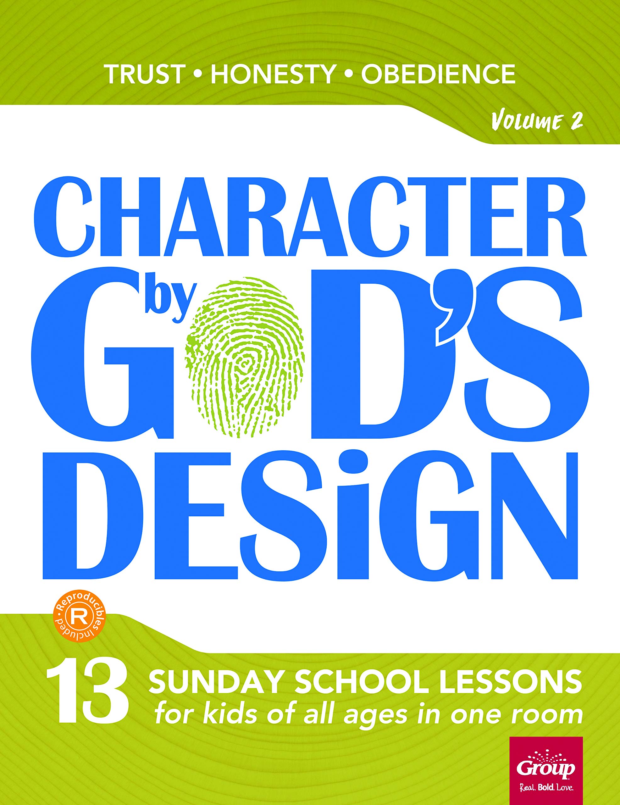 Character by God's Design: Volume 2: 13 Lessons on Trust, Honesty and Obedience (Volume 2)