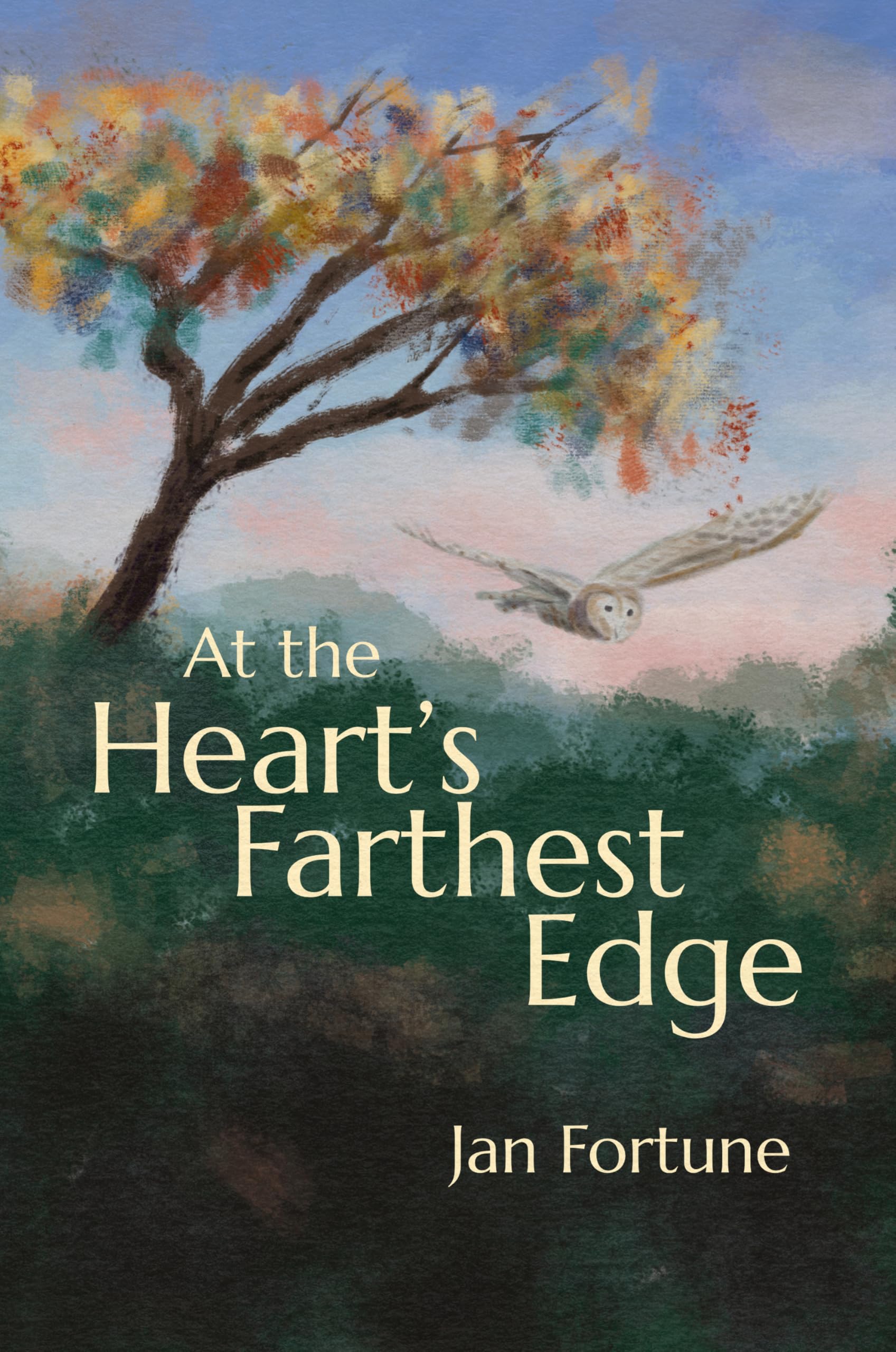At the Heart’s Farthest Edge by Jan Fortune (Hardback Book)