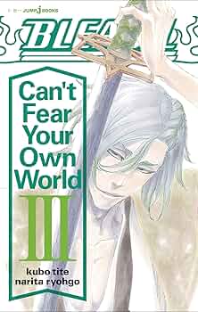 BLEACH 全74巻 + Can't Fear Your Own World Bleach: Can't Fear Your Own World, Vol. 1 by Ryohgo Narita