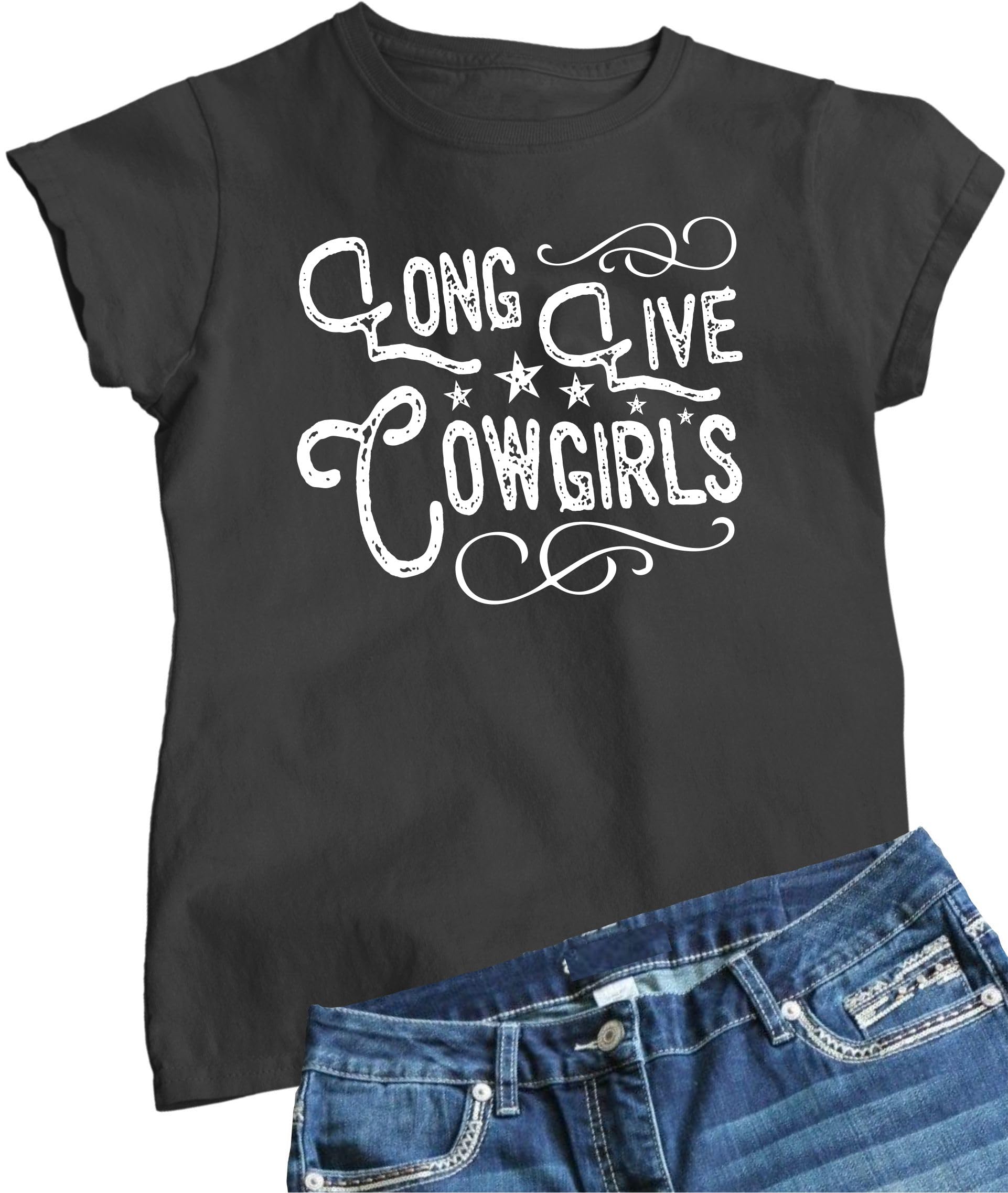 Go All Out Long Live Cowgirls Country Western Girl Gift Idea Mens Toddler Women Youth T-Shirt