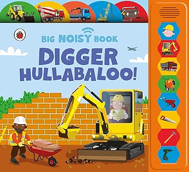 DIGGER HULLABALOO! LADYBIRD BIG NOISY BOOK