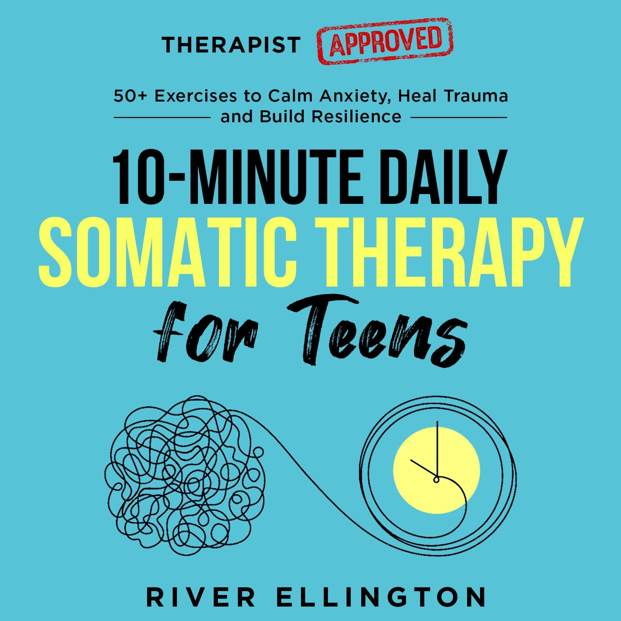Cover art for 10-Minute Daily Somatic Therapy for Teens