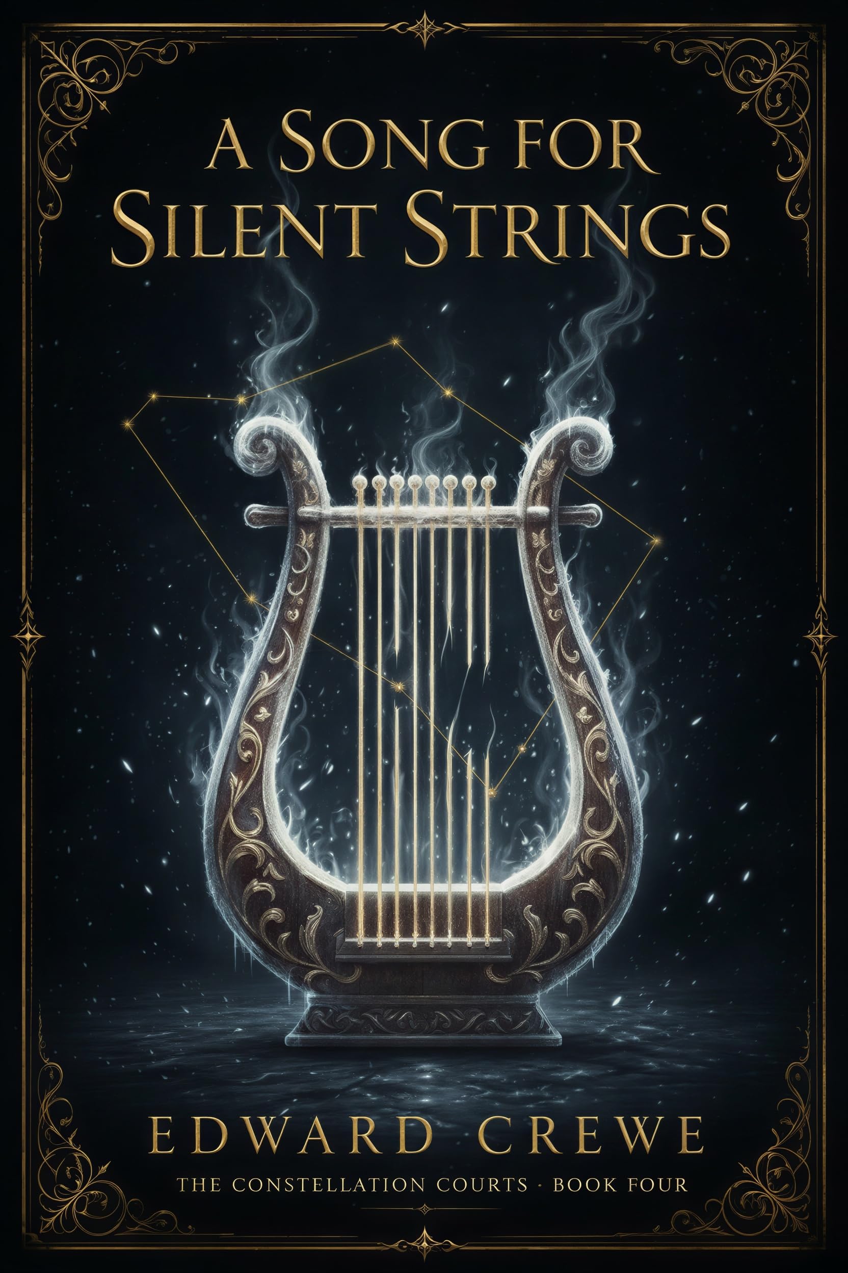 A Song for Silent Strings (The Constellation Courts Book 4)