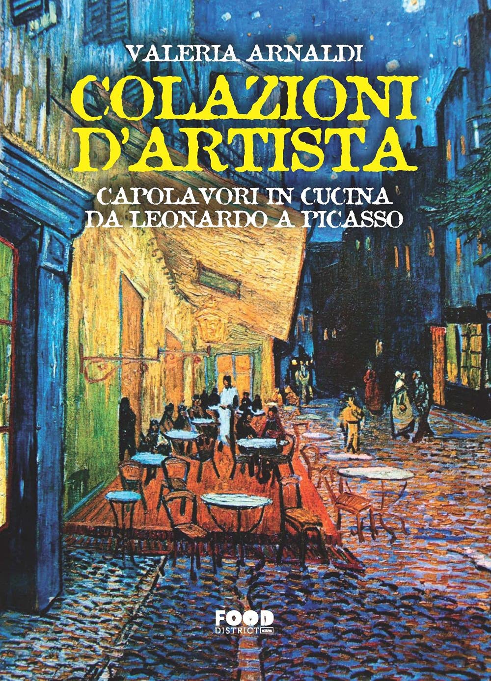 Colazioni D'artista. Capolavori In Cucina Da Leonardo A Picasso - 4